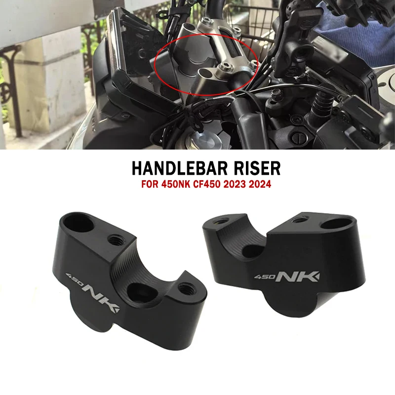 For CFMOTO 450NK 450 NK Handlebar Risers Up Motorcycle NK450 CF450 2023 2024 Clamp Mount Handle Bar Riser Move Back Parts