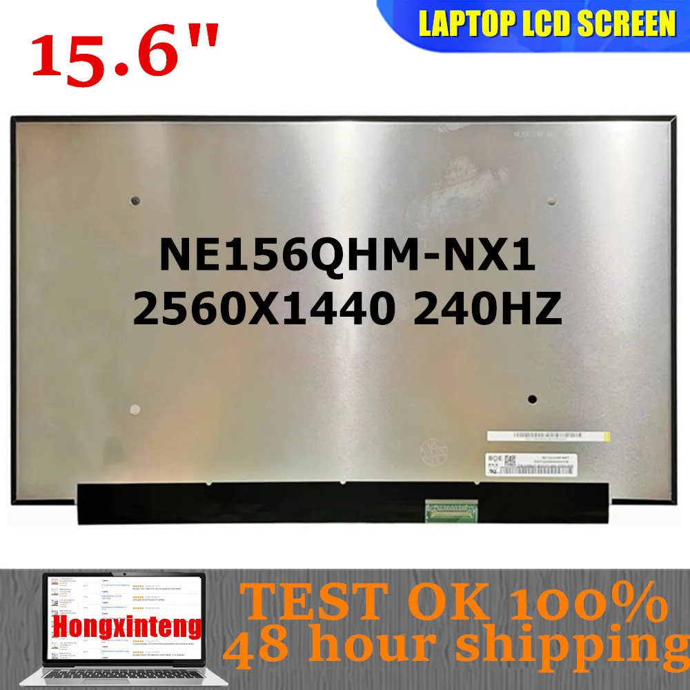 

NE156QHM-NX1 NE156QHM NX1 Original 15.6'' 240HZ Laptop LCD Screen Panel Matrix 2560*1440 EDP 40PINS 100%dDCI-P3 FULL COLOR