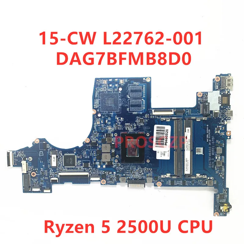 L22761-601 L22762-601 Mainboard For HP 15-CW 15Z-CW Laptop Motherboard DAG7BFMB8D0 With R3 2300U/R5 2500U CPU 100%Full Tested OK