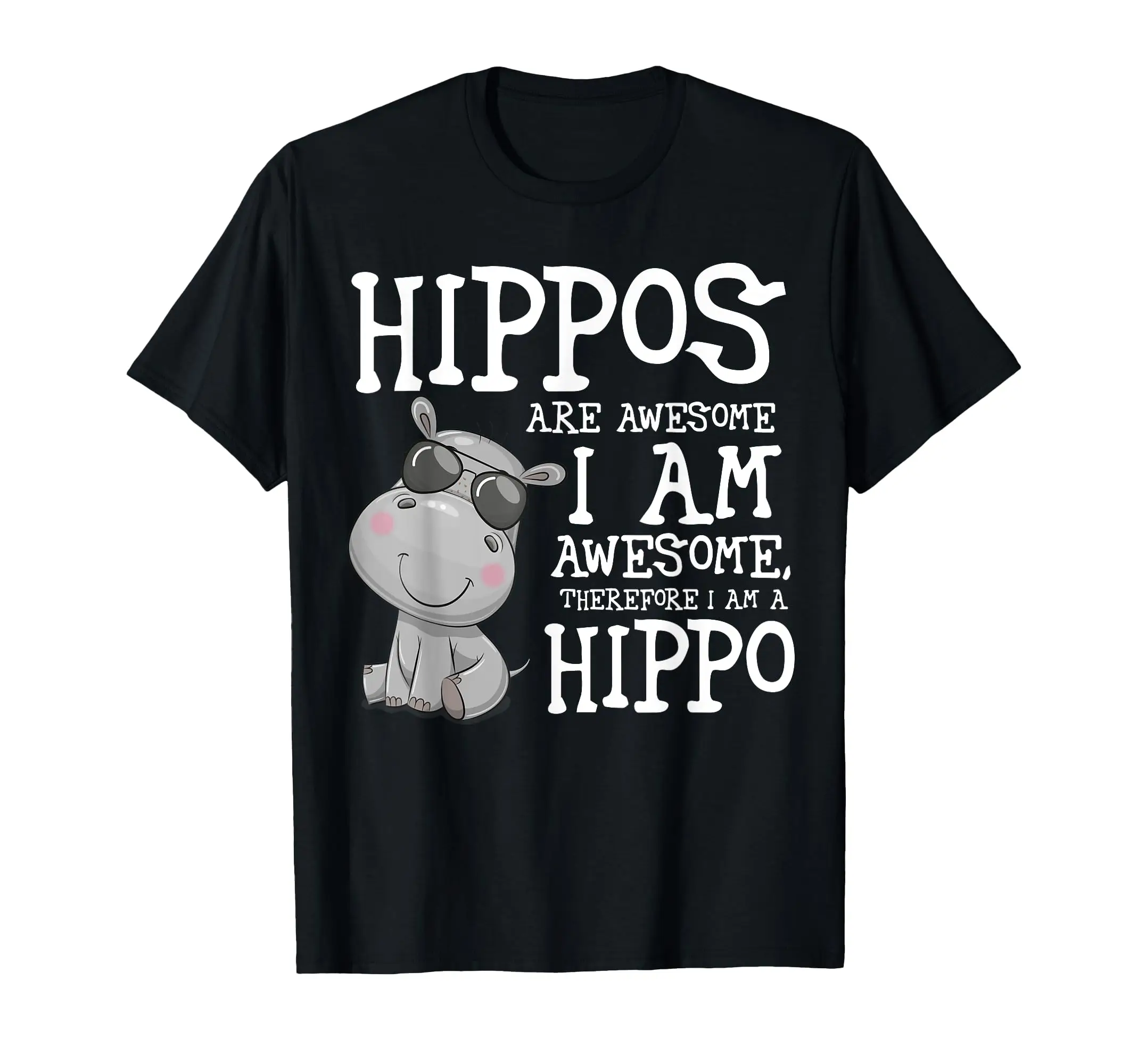 Hippopotamus Shirt Hippos are Awesome Therefore I am a Hippo T-Shirt Classic Logo T Shirt and Stickers, Unisex Adult T Shirt