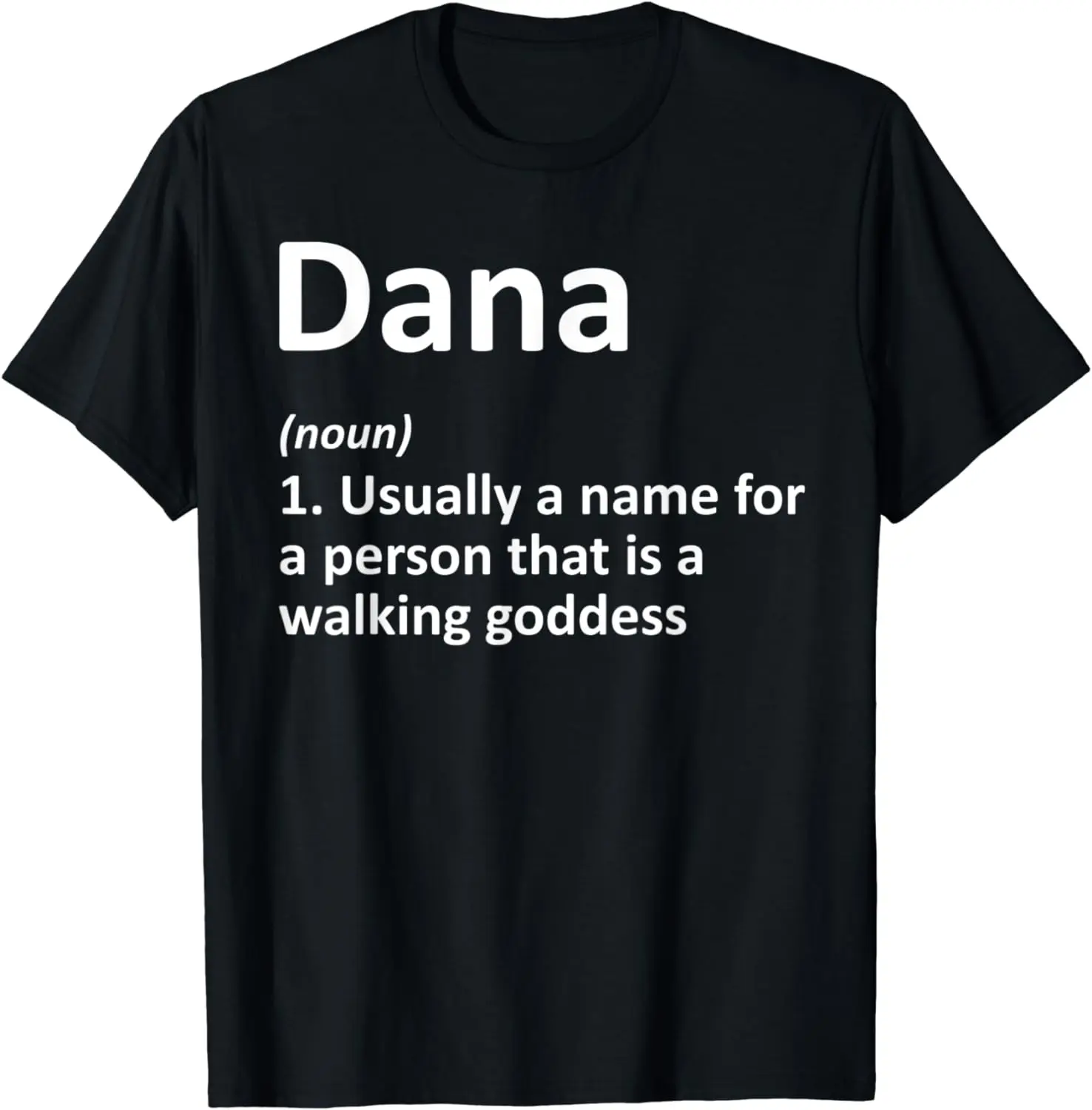 

DANA Definition Personalized Name Funny Birthday Gift Idea T-Shirt