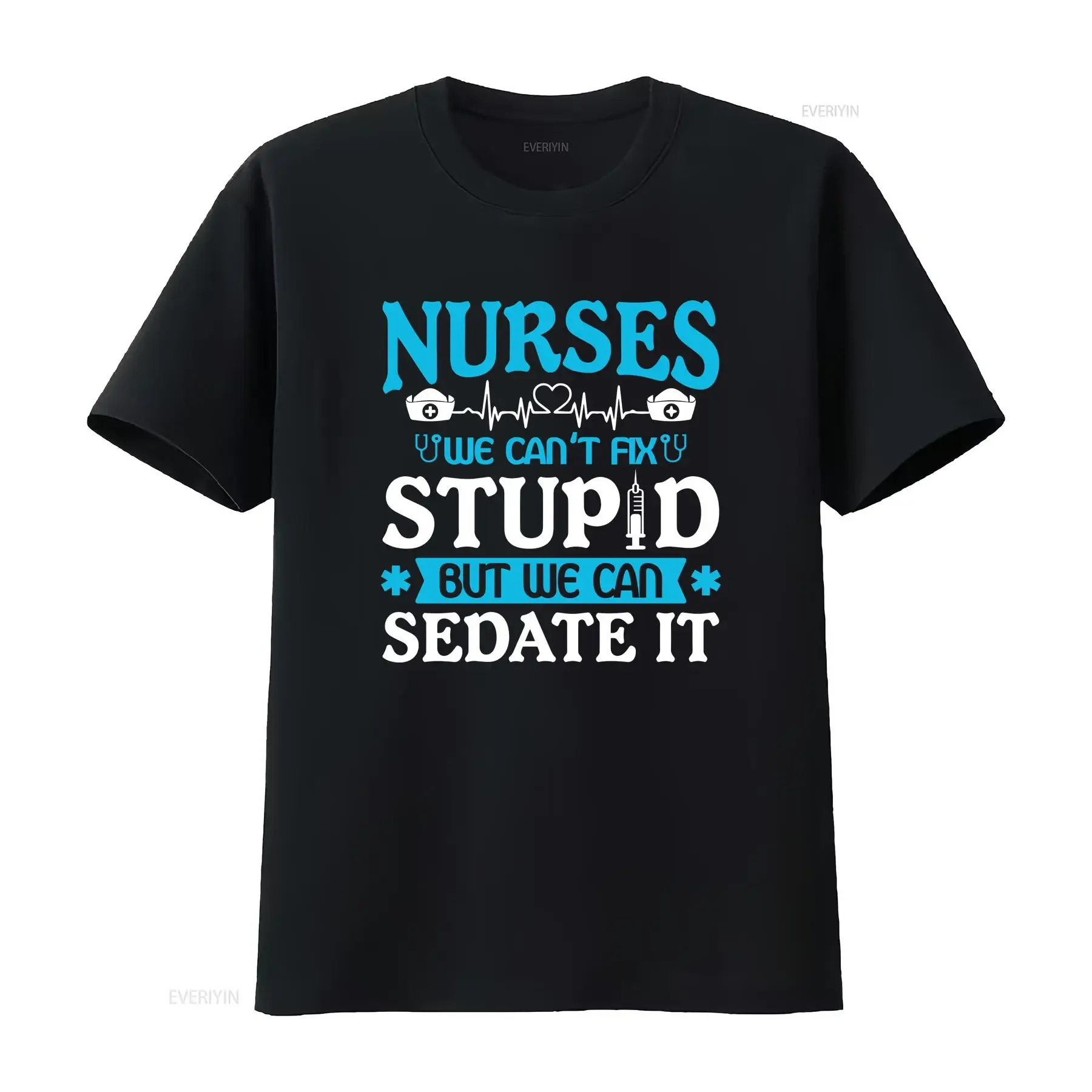 Nurse Life T Shirt Funny Women Nurses We Can't Fix Stupid But Can Sedate vintage Washed designer clothes Unisex Comfortable
