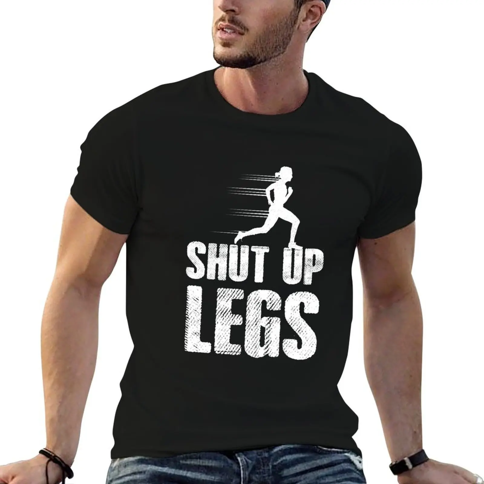 

Shut Up Legs Running T-Shirt man t shirt designer printed t shirts for man t shirt man designer T-shirt