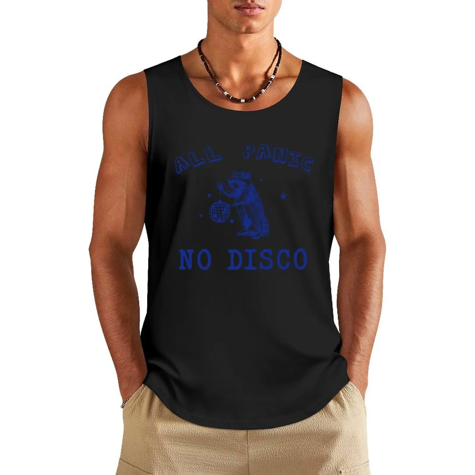 

All Panic No Disco Funny Raccoon Quote Tank Top summer clothes for men muscular man men clothings