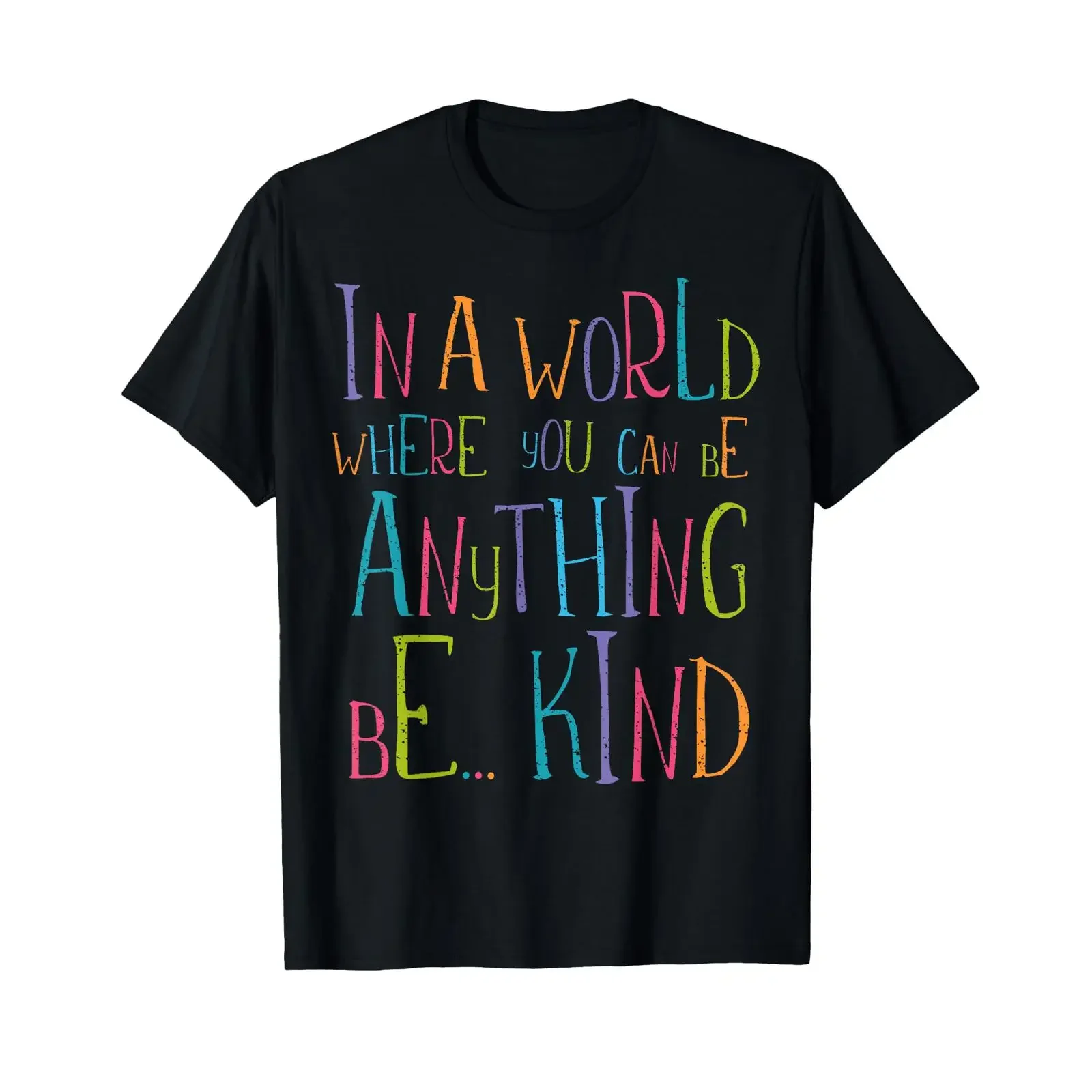 in a World Where You Can Be Anything Kind T Shirt vintage Washed Slightly Versatile Casual Stylish fashion Soft Comfortable