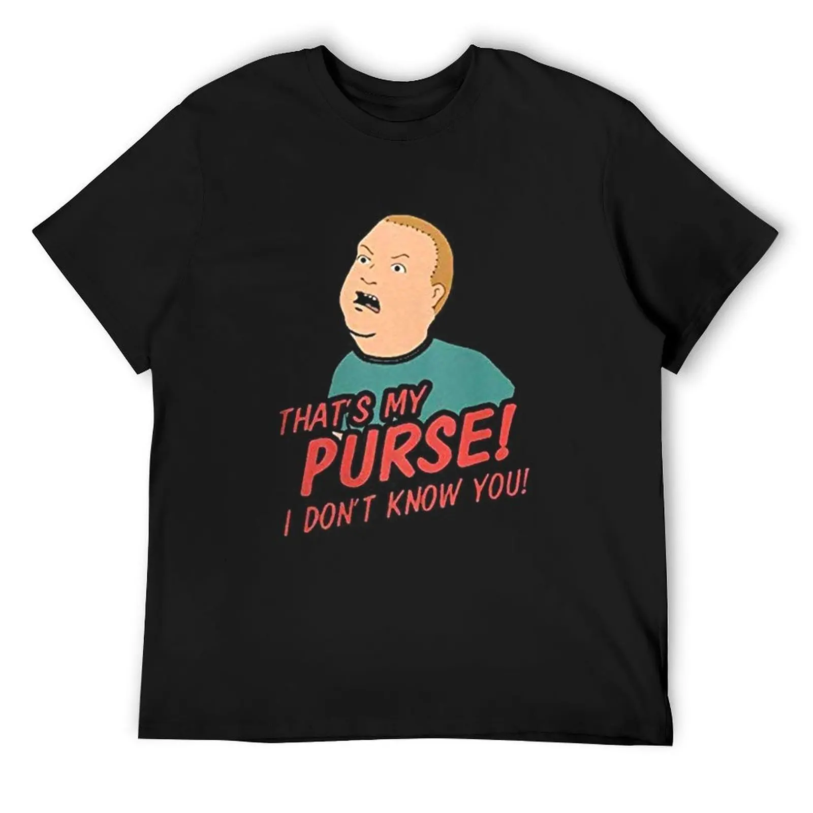 

That's My Purse I Don't Know You T-Shirt oversizeds shirts graphic tees cotton t shirt men