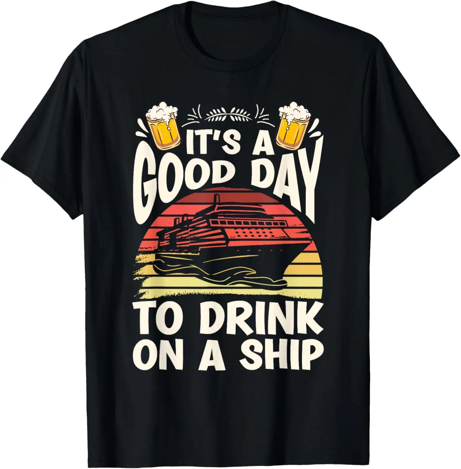 It's A Good Day To Drink On A Cruise Ship Viking Drunk Party T-Shirt