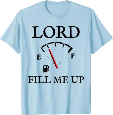 Lord Fill Me Up Faith Christian Jesus Lustiges Spirituelles Kraftstoff-T-Shirt Y2k Be Kind Pastor Grafik Spruch T-Shirt Neuheit Herren Mode Top – Detail 11