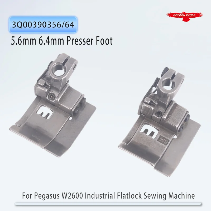 3Q00390356/64 Presser Foot for Pegasus W2600 Industrial Flatlock Sewing Machine Parts Accessories Needle Distance 5.6mm 6.4mm