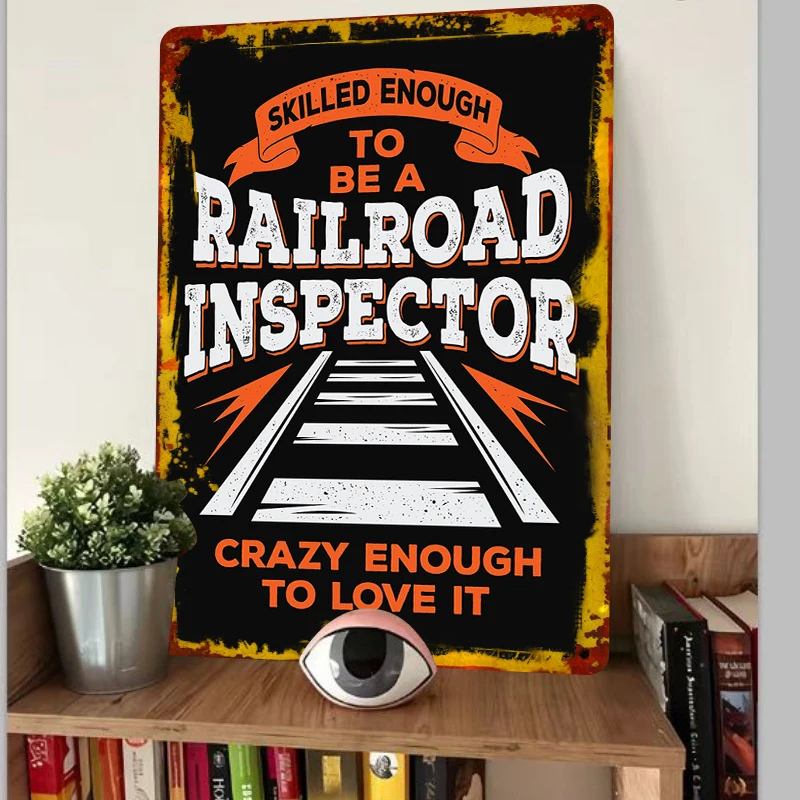 Skilled Enough To Be A Railroad Inspector Vintage Metal Sign Industrial Home Decor
