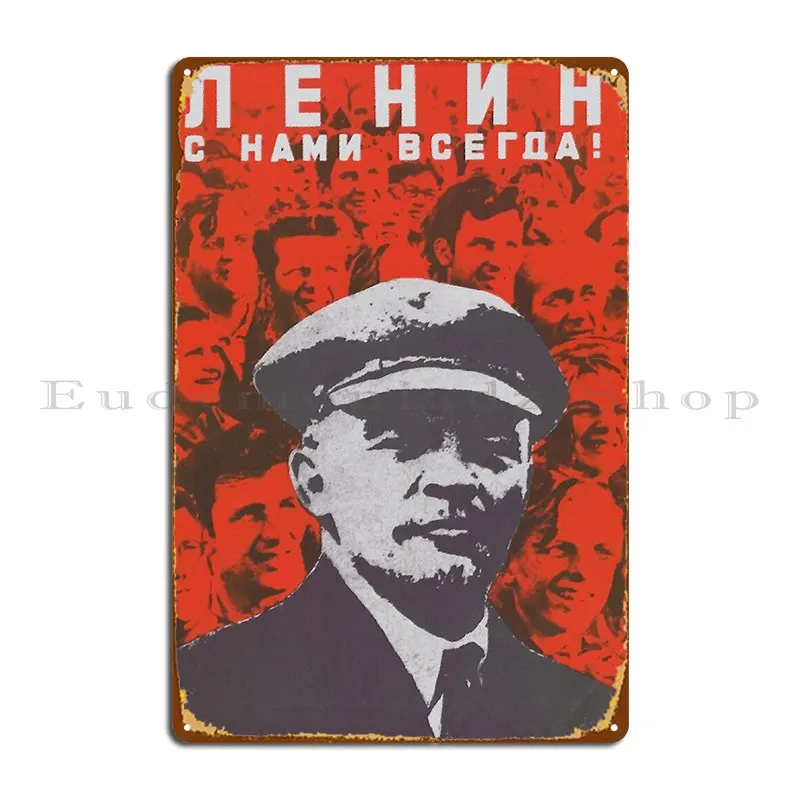 Lenin Is Always With Us Metal Sign Designing Bar Cave Garage Plaques Design Tin Sign Poster