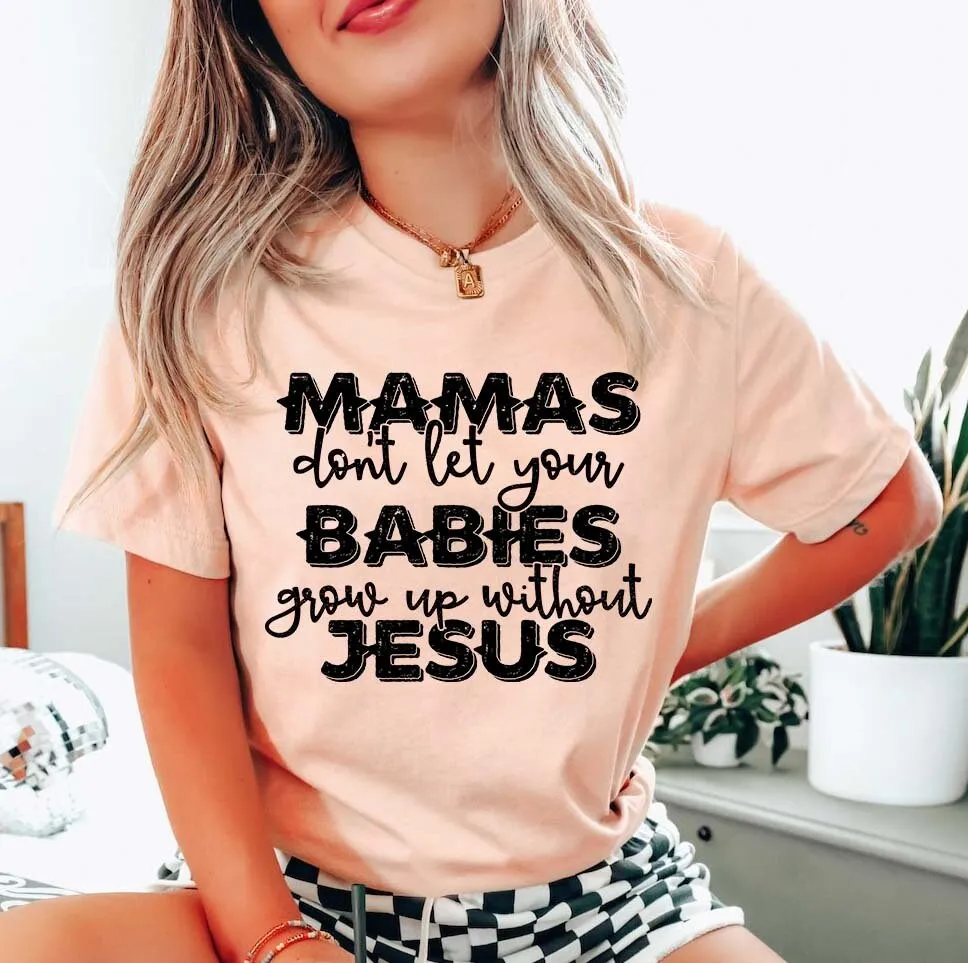 

Christian T Shirt For Mom This Mama Prays Raising Believers Mamas Don Let Your Babies Grow Up Without Jesus