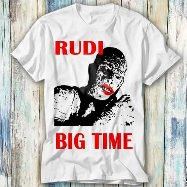 Rudi Big Time Punk T Shirt Meme Funny Top Style Gamer Movie Music 864