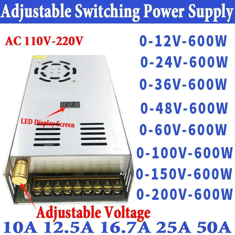 

600W DC Power Supply AC 110V 220V Adjustable TO DC 0- 12V 24V 36V 48V 60V 100V 150V 200V Power Supply 10A 12.5A 16A 25A 50A SMPS
