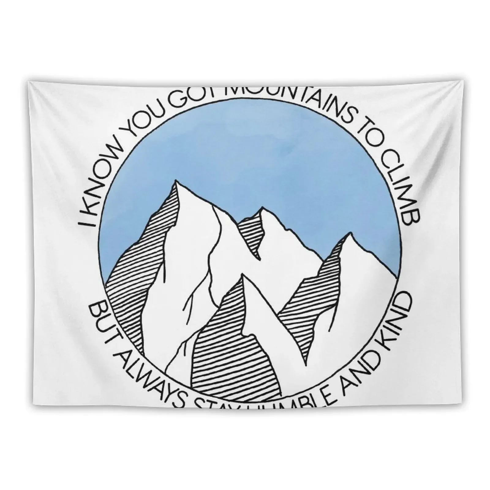 

Always Stay Humble and Kind Mountains Tapestry Funny On The Wall House Decorations Tapestry