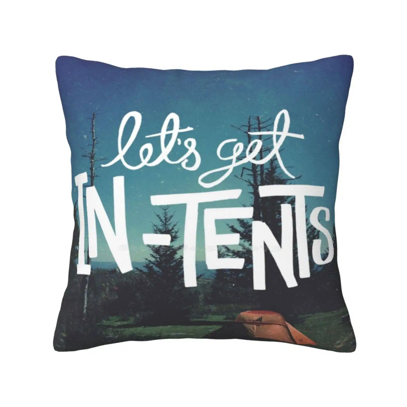 Let'S Get In-Tents Throw Cushion Pillow Cover Tents Camping Type Typography Hand Sketch Lettering Hiking Hike Virginia