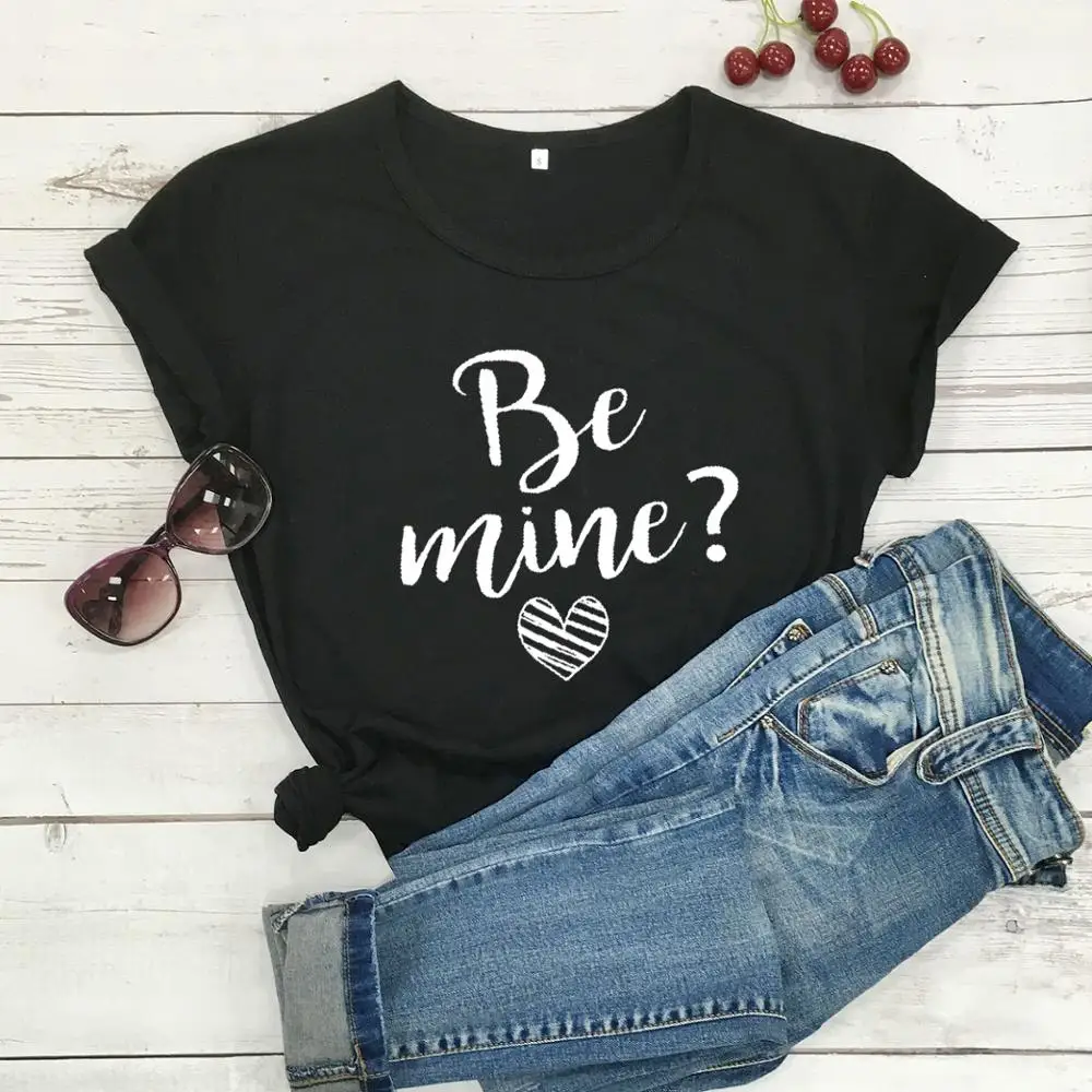 Valentine Gift Shirts Grunge Aesthetic Women Tee  Be Mine Heart Trell T-Shirts Cute Funny 's Day Tshirt