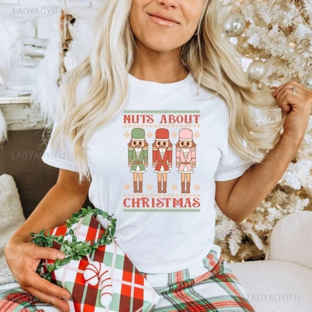 Nut's about Christmas Tshirt Funny Nutcracker Xmas T Shirt Casual Fashion Loose Harajuku Hip Hop punk Y2K Women Man Clothing