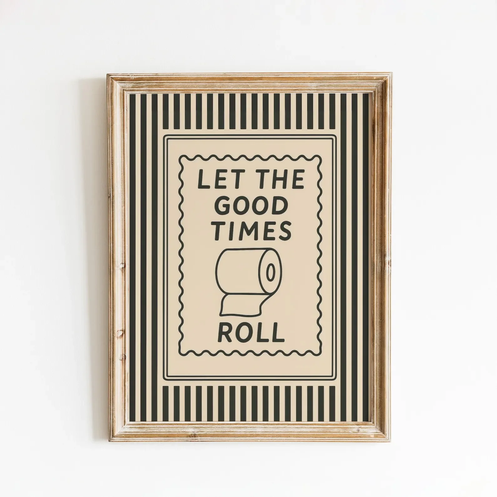 Home Goods Bathroom Decor - (No frame)Let the Good Times Roll