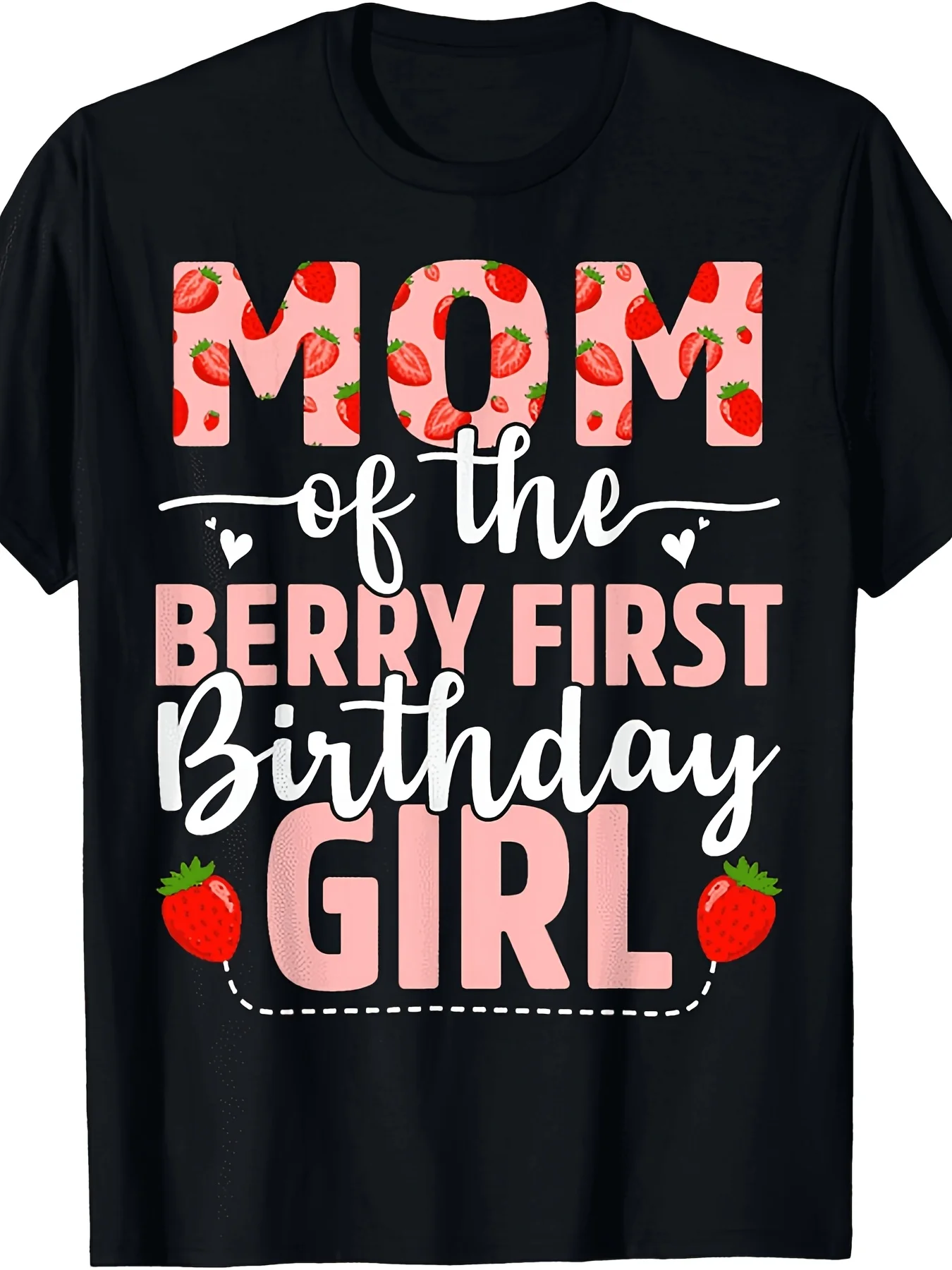 Mom Of The Berry First Birthday Girl Sweet Strawberry T-ShirtSame style for men and women 2025 summer short-sleeved printed T-shirt pure 220G