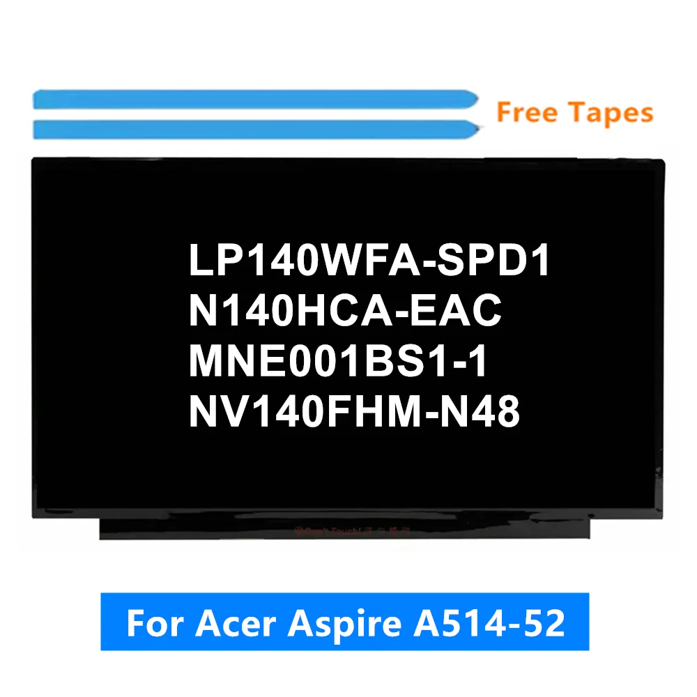 

KL.1400E.009 14.0" 1920*1080 LCD Panel For Acer Aspire A514-52 A514-53 IPS Matte Screen 30Pins NV140FHM-N48 MNE001BS1-1