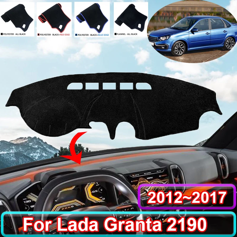 

Car Dashboard Cover for Lada Granta 2190 2012~2017 Anti-slip Pads Anti-UV Sun Protection Dashmat Mats Car Stickers Accessories