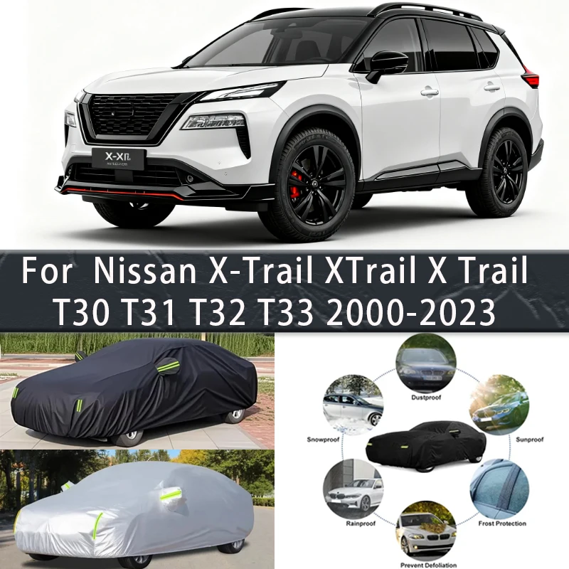 

For Nissan X-Trail 2000-2023 Outdoor Protection Full Car Covers Snow Cover Sunshade Waterproof Dustproof Exterior Car accessorie