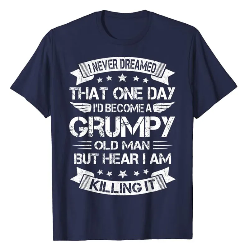 I\'d Become A Grumpy Old Man T Shirt, Grumpy Tee Shirt Sarcastic Quote Humor Funny Letters Printed Clothes Short Sleeve Blouses