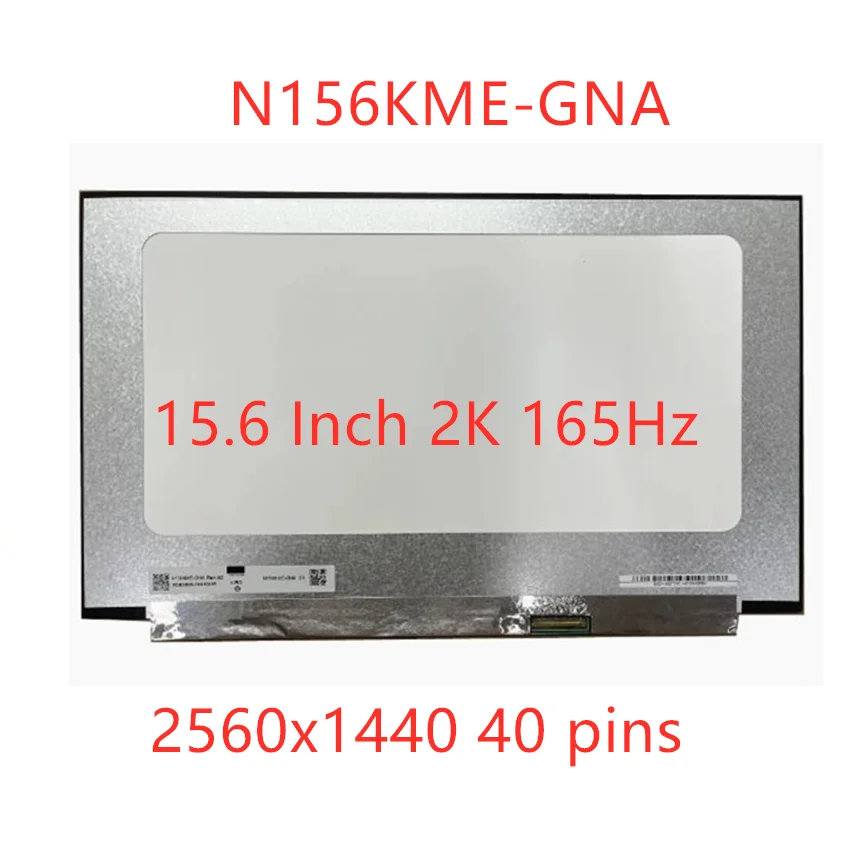 

Original N156KME-GNA 15.6 Inch 2K 165Hz Laptop LCD Screen 100% DCI-P3 QHD 2560x1440 Gaming Display Panel Replacement 40pins