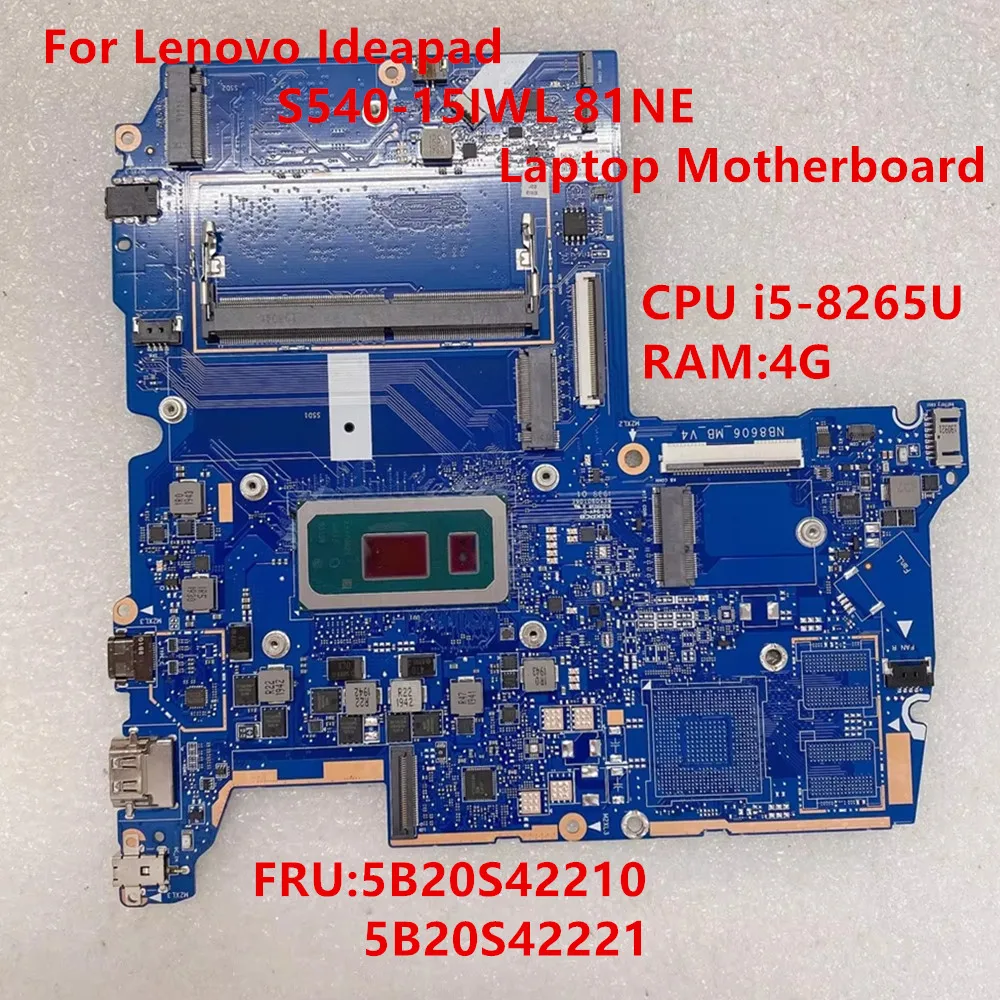 Mainboard For Lenovo Ideapad S540-15IWL 81NE Laptop Motherboard CPU i5-8265U UAM RAM:4G FRU:5B20S42210 5B20S42221 100% Test ok