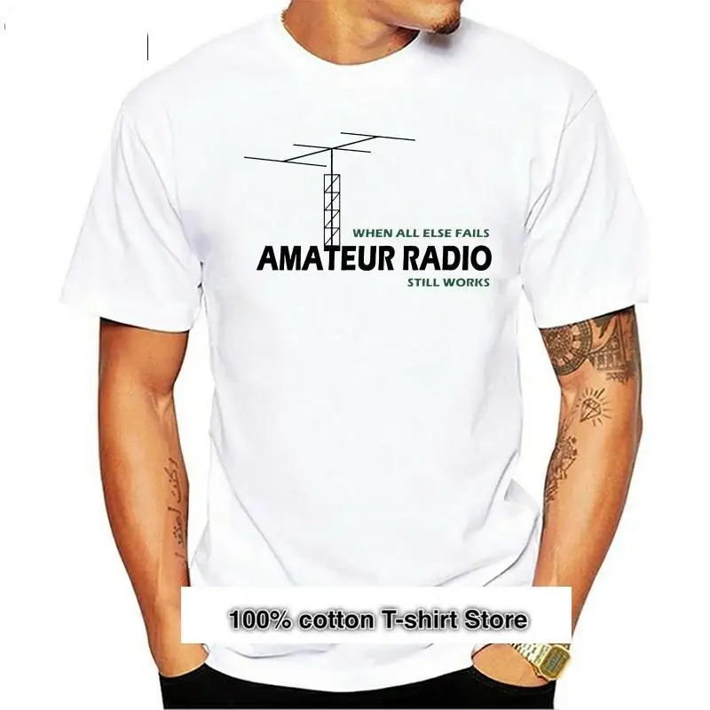 Camiseta para hombre y mujer, camisa con frase cuando todo lo demás falla, amateur radio, still works