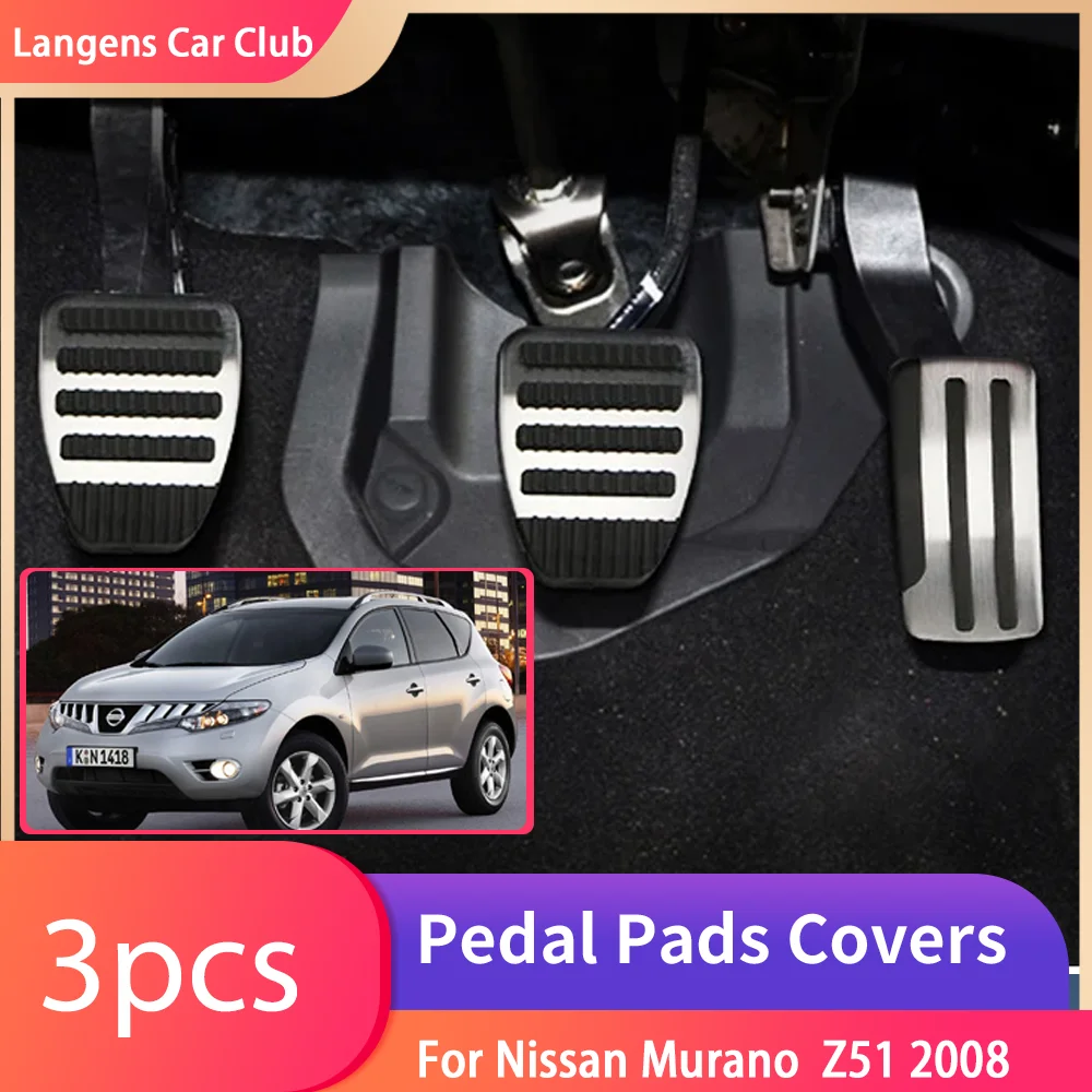 For Nissan Murano Z51 2008~2014 Car Foot Pedals Stainless Steel Rest Brake AT MT Accelerator Tray Pad Interior Acessories.