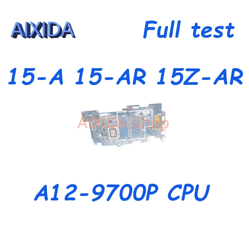 

AIXIDA 903127-001 903127-601 903127-501 Mainboard For HP Envy X360 15-A 15-AR 15Z-AR Laptop Motherboard A12-9700P CPU Full test