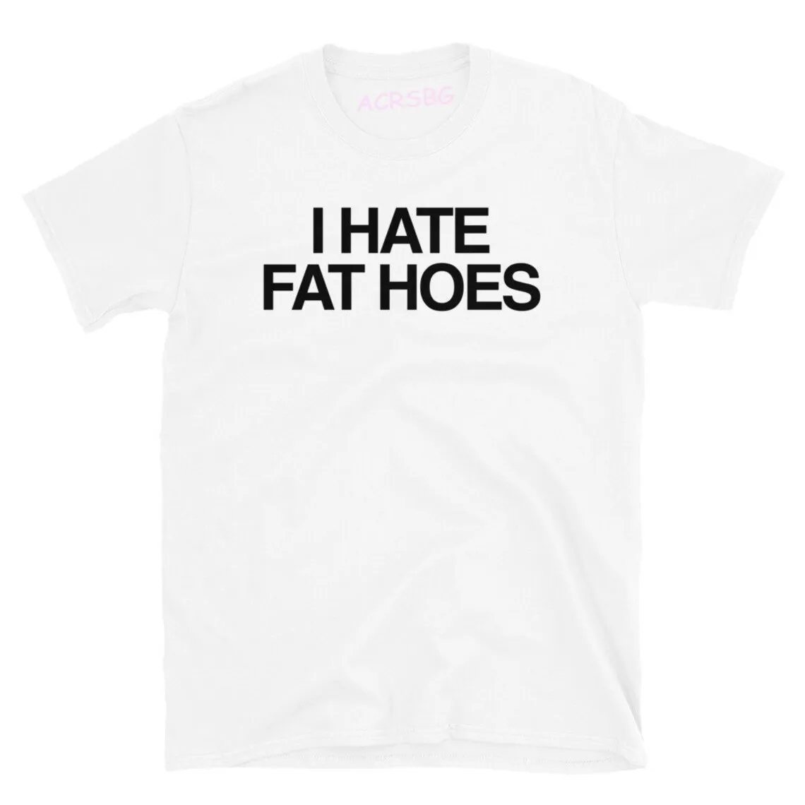 I Hate Fat Hoes T-shirt Fashion Letters Men Tee Shirts Casual Streetwear Loose Tops Shirts Man Crew Neck Cotton Summer Clothes