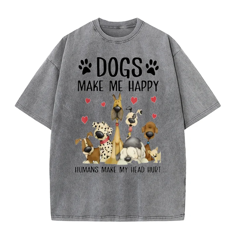 

Dogs Make Me Happy Humans Make My Head Hurt Funny Gift Pure Cotton Men's T-shirt Oversized Art Graphic Clothing Printed