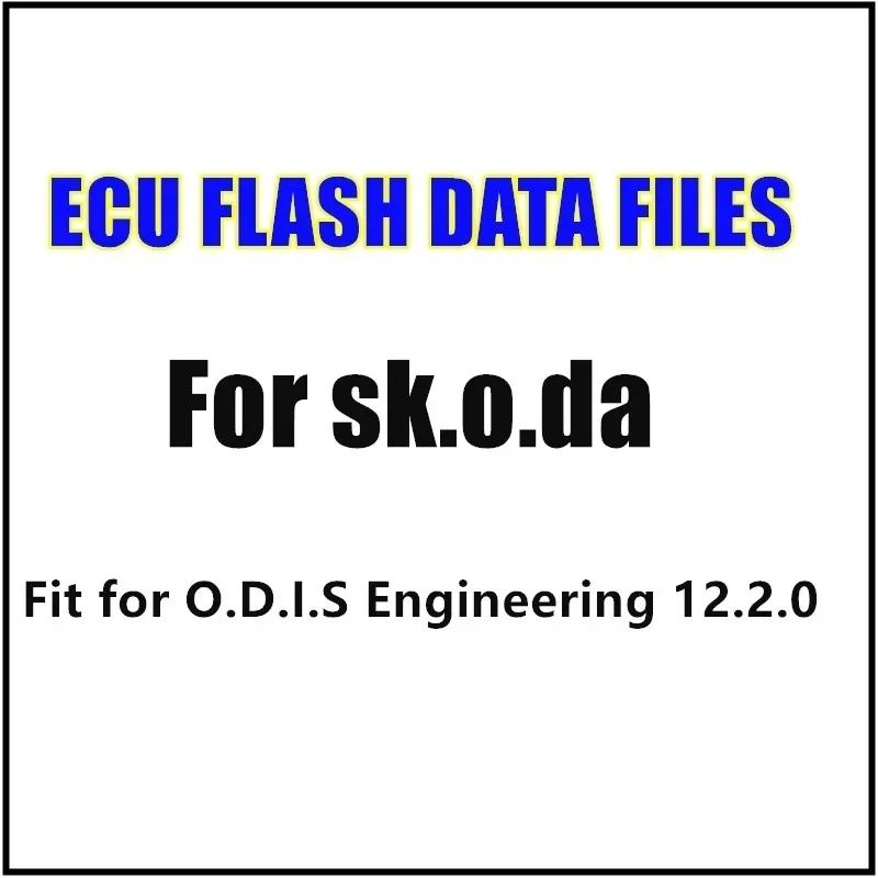 2024 ODIS Engineering Flashdaten ECU Firmware Flash Data Files For V.W for A.UDI for S.EAT for S.KODA + ODIS-E V12.2.0 Software