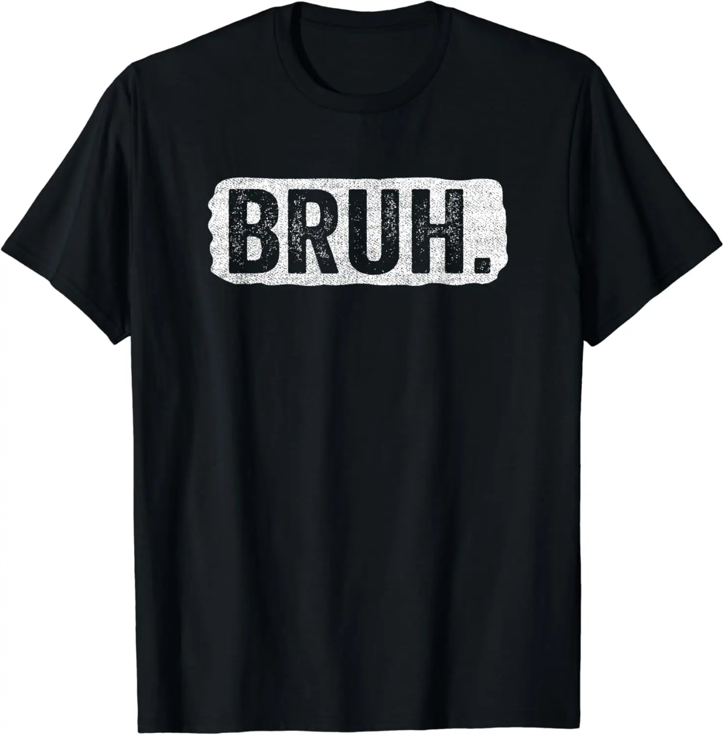 

Bruh Funny Saying Meme Bro Mom Slang Boy Girls Teens Youth T-Shirt Men's A1and women's T-shirts