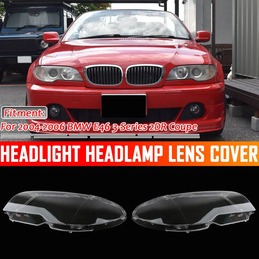 Left Right Headlight Headlamp Lens Clear Cover For BMW E46 3 Series Coupe 2 Doors 325Ci 330Ci 2002-2005 Car Styling Accessories