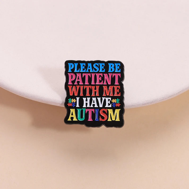 

Please Be Patient With Me Enamel Pin Colorful Copywriting Positive Attitude Brooch Lapel Badge Jewelry Accessory Gift For Friend