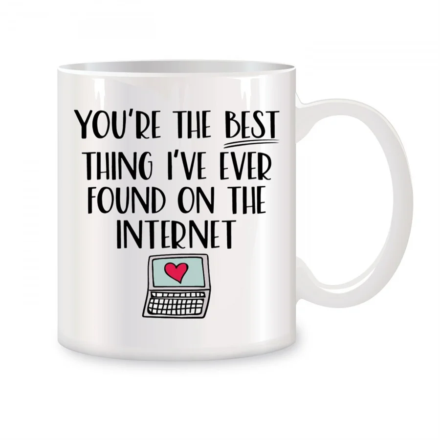 

You're The Best Thing I've Ever Found on The Internet Mugs For Her Birthday Gifts Novelty Coffee Ceramic Tea Cups White 11 oz