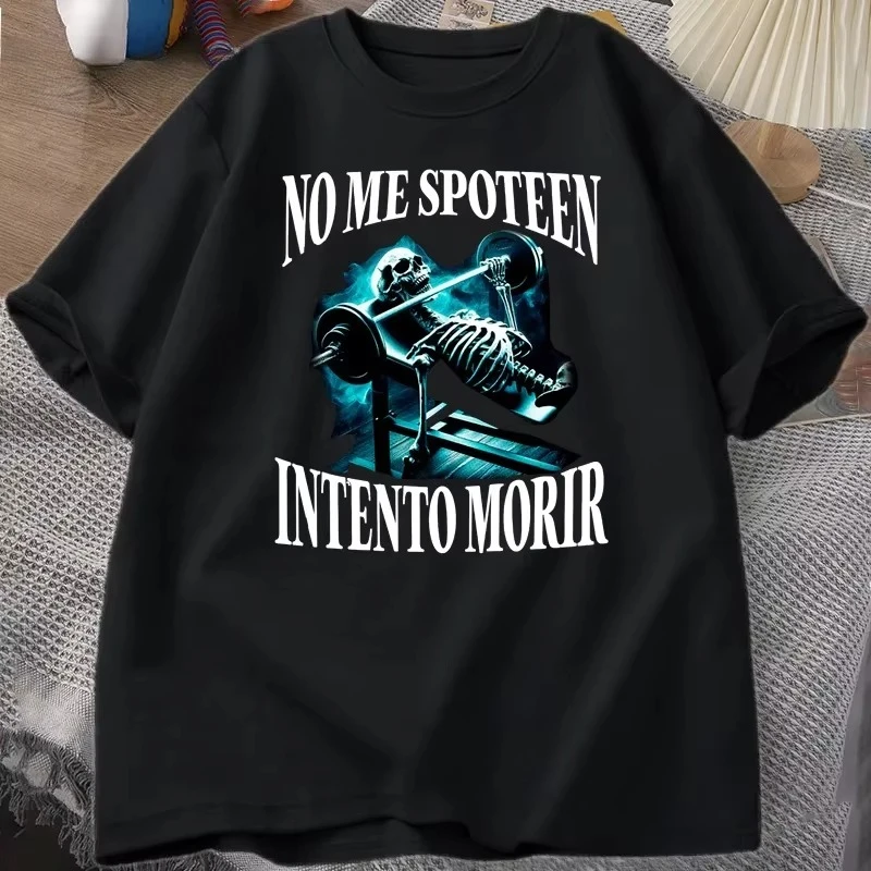 

Men Clothing Unisex NO ME SPOTEEN INTENTO MORIR Skeleton Gym T-Shirt Funny Trendy Fitness Exercise Graphic Fall Tshirt Clothes