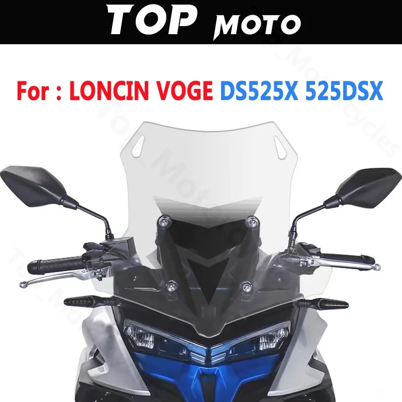 

For LONCIN VOGE DS525X DS 525X 525DSX 525 DSX DSX525 Motorcycle Accessories Windscreens Windshield Wind Deflectors Viser Clear