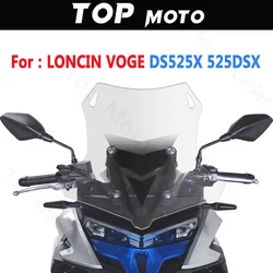 For LONCIN VOGE DS525X DS 525X 525DSX 525 DSX DSX525 Motorcycle Accessories Windscreens Windshield Wind Deflectors Viser Clear