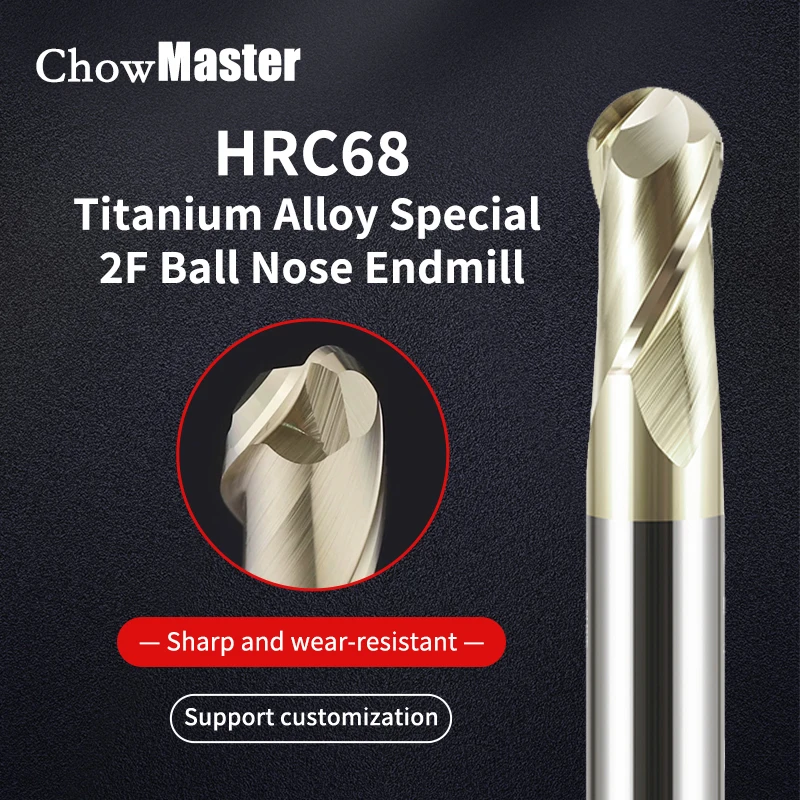 チャウマスターボールノーズカーバイドエンドミル、フライス、鋼用CNC工作機械、hrc68、2f、R0.5-R6、50-150mm、チタン合金
