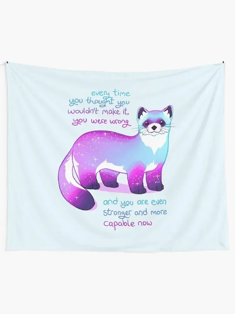 Every Time You Thought You Wouldn't Make it, You Were Wrong Black Footed Ferret Tapestry Wall Decor Tapestry