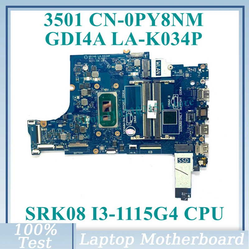 

CN-0PY8NM 0PY8NM PY8NM With SRK08 I3-1115G4 CPU Mainboard GDI4A LA-K034P For DELL 3501 Laptop Motherboard 100% Fully Tested Good