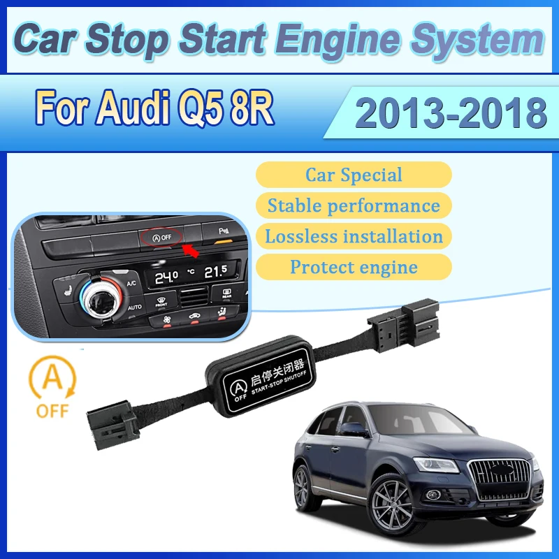 

Автомобильный автоматический старт-стоп для Audi Q5 8R 2013 2014 ~ 2018, стоп-запуск двигателя, система управления устройством, датчик управления, вилка, кабельные аксессуары