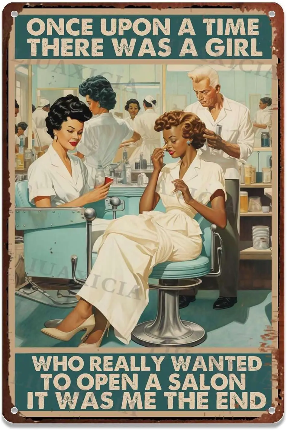Metal Tin Sign Once Upon A Time There Was A Girl Who Really Wanted To Open A Salon It Was Me For Decor Lover Gifts Decor Art 8.0