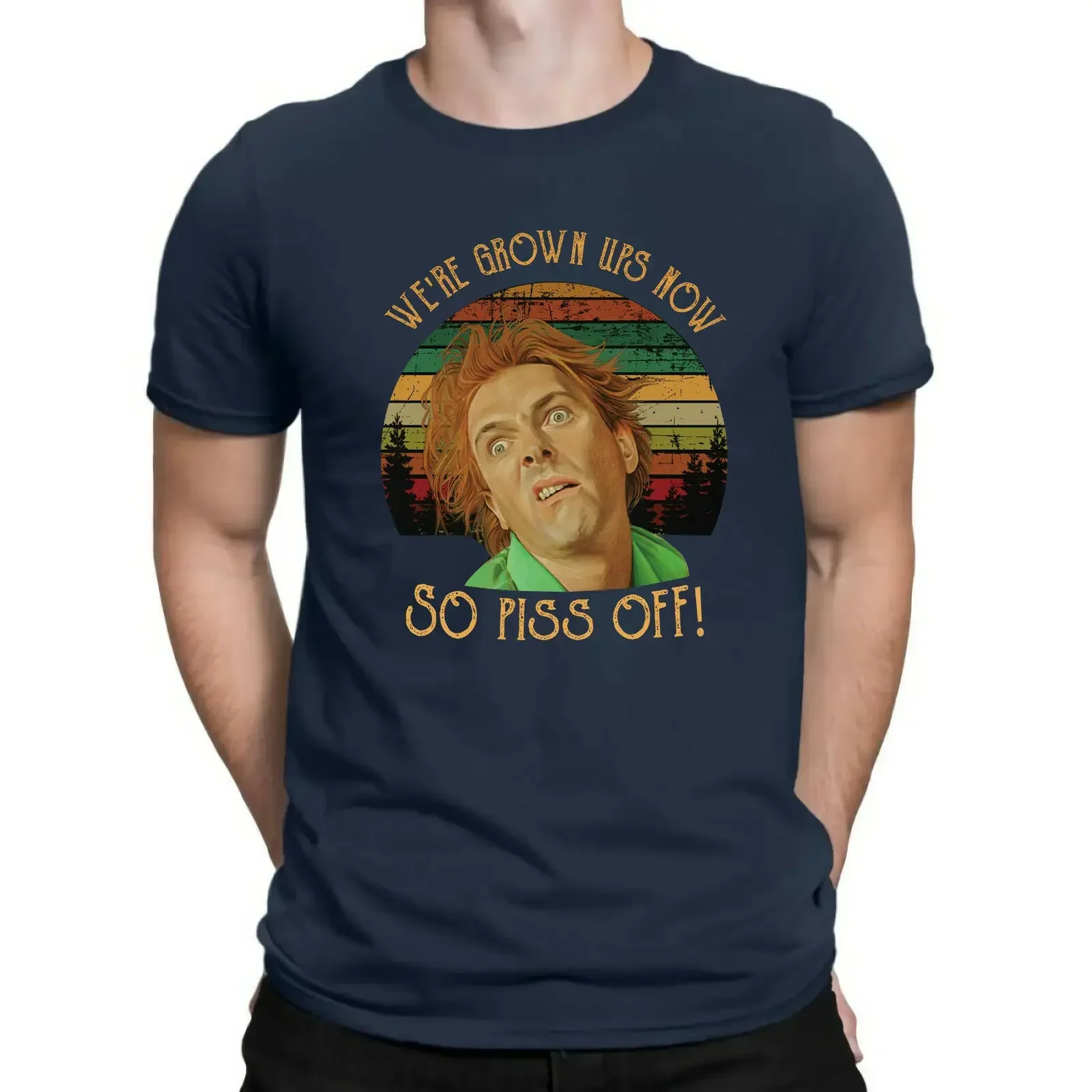 We'Re Grown Ups Now So Piss Off Sunset Vintage Funny Comedy Movie Men'S T-Shirt Unisex Tees