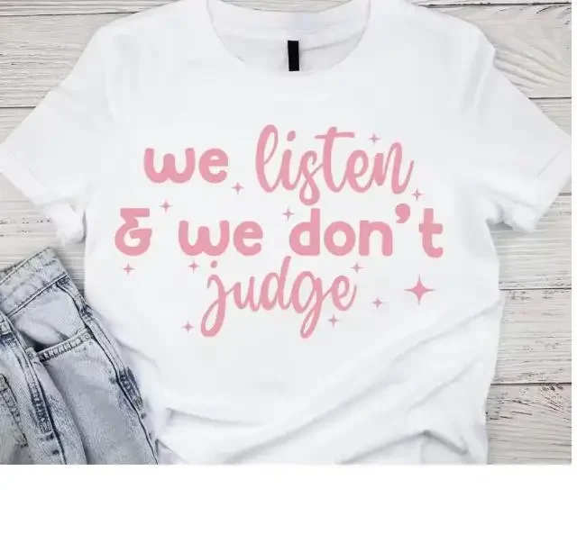 We Listen And We Dont Judge Shirt Funny Mental Health Therapist Tee Human Resources HR Casual Graphic Tops